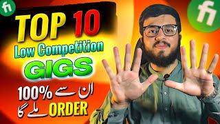Top 10 Low Competition, High Demanding Gigs On Fiverr 2024