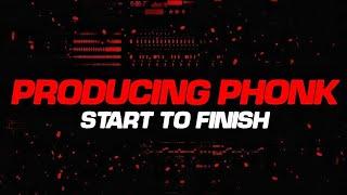 Producing Phonk (Start To Finish)