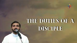 The duties of a disciple - Fr Paul Pallichamkudiyil VC