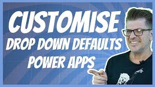 Set a Custom Default Value for the Drop Down lookup Control in Microsoft Power Apps