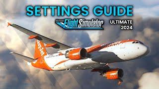 [MSFS] ULTIMATE SETTINGS GUIDE 2024 | Tutorial