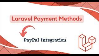 PayPal Payment Gateway Integration in Laravel 10 - Part 1