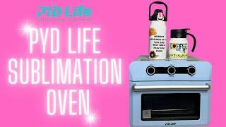 PYD LIFE SUBLIMATION OVEN | UNBOXING & STEP-BY-STEP Sublimation Tutorial @PYDLife