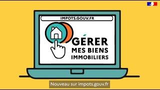 Gérer mes biens immobiliers, nouveau sur impots.gouv.fr