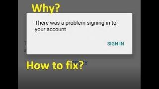 Why? There was a problem signing in to your account in youtube app Android - How to fix