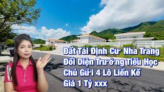 Bán Đất Tái Định Cư Đất Lành Nha Trang - Chủ Gửi 4 Lô Liều Kề Đối Diện Trường Học