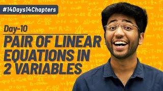 Day 10- Pair Of Linear Equations in 2 Variables | Revision & Most Expected Ques | Shobhit Nirwan