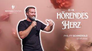 Ein hörendes Herz bekommen | Philipp J. Schmerold | Revival Church