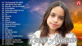 Rayne Almeida - 20 MUSICAS GOSPEL MAIS TOCADAS EM 2024 - Tá Chorando Por Quê?, ...