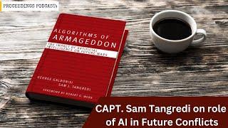 Captain Sam Tangredi on the role of AI in Future Conflicts