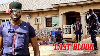 Last Blood | Nigerian Movie