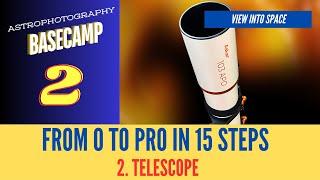 Astrophotography Beginners Training - Part 02 - Telescope