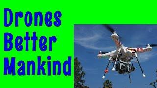 Drone Stories: Drones Better Mankind