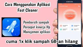 Cara Menggunakan Aplikasi Fast Cleaner | Aplikasi Pembersih HP