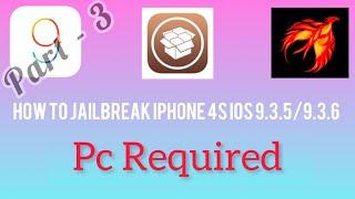 How to Jailbreak iPhone 4s iOS 9.3.5/9.3.6 | Part 3 | Pc Required