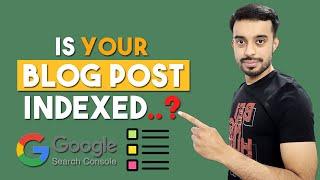 How to Check If Blog Post is Indexed by Google or Not