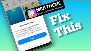 Xiaomi Theme- Compatibility issues || Xiaomi Theme not working || Problem solved