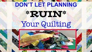  IS PLANNING RUINING YOUR QUILTING  | FAST QUILT | Use Scraps & Strips | Beginner Quilt Tutorial