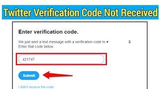 Fix Twitter SMS Verification Code Not Received || Fix Twitter Verification Code Problem