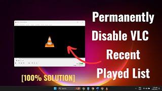 How to permanently disable VLC media player recent played list