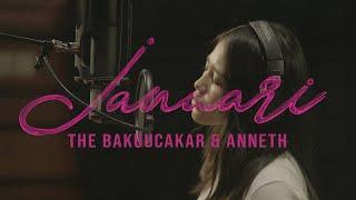 THE BAKUUCAKAR X ANNETH - JANUARI ( Official Music Video )