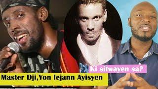 Master Dji yon lejann an Ayiti  ou pat konn istwal