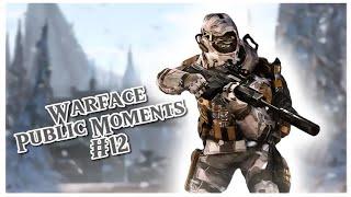 Warface Public Moments #12