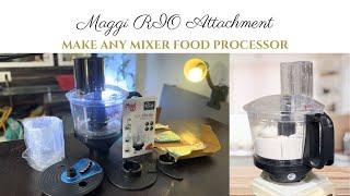 Maggi RIO 3G: Make any Mixer a Food Processor (Chopping, Atta Kneading and Whisking) Unboxing