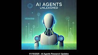 01/10/2025 - AI Agents Research Updates