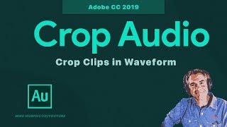 How To Crop Audio in Adobe Audition CC 2019