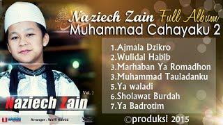 Sholawat keren Nazich Zain | Full Album Muhammad Cahayaku 2 (Produksi 2015)