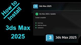 How to Install 3ds Max 2025 x64