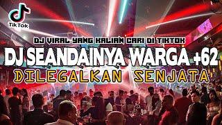 DJ SEANDAINYA WARGA +62 DILEGALKAN SENJATA !! REMIX BREAKBEAT VIRAL TIKTOK FULL BASS 2024