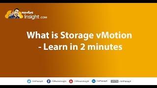 What is Storage vMotion - Learn in 2 minutes