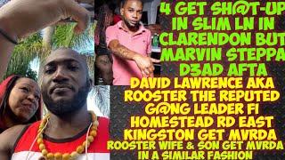 Reputed G@NG Leader For Homestead Rd East Kgn David Lawrence aka Rooster Get ClapWeh/Marvin Stepa