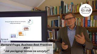 Biznes na szczyty. How to pull business to the tops. [Bernard Fruga, 1-Min Biz Vlog #001]