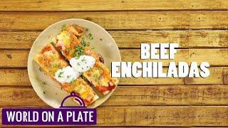 How to make Beef Enchiladas | World on a Plate | Manorama Online Recipe