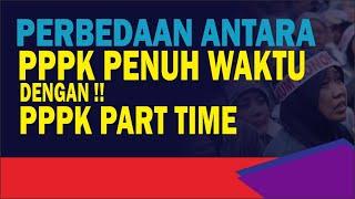 NASIB HONORER DI 2024 | Perbedaan PPPK Penuh Waktu Dan PPPK Paruh Waktu (Part Time)