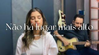 Não há lugar mais alto - cover por Lis Avancini