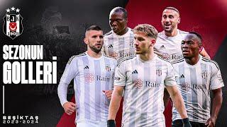 Beşiktaş'ın 2023-2024 Sezonu Tüm Golleri | Trendyol Süper Lig