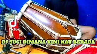 DJ SUCI DIMANA KINI KAU BERADA Koplo Viral Tiktok COVER Kendang Rampak!!!