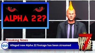 Alpha 22 BREAKING NEWS - 3/8/2024 - 7 Days to Die