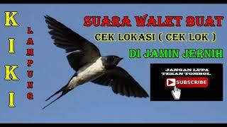 Suara Walet Buat Cek Lokasi ( cek lok ) Di jamin Jernih