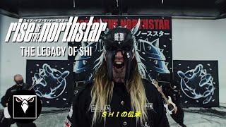 RISE OF THE NORTHSTAR - The Legacy Of Shi (Official Music Video)