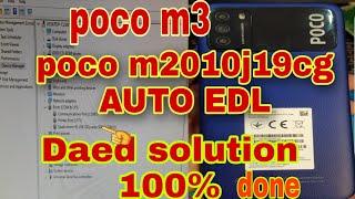 poco m2010j19cg auto edl solution poco m3 auto Edl dead solution 100% work