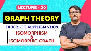 Graph Theory | Graph Isomorphism of Graph in Graph Theory | Discrete Mathematics By GP Sir