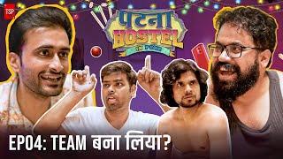 Patna Hostel In Pune | EP4 - Team Banaa Liya?  ft. Abhinav Anand, Anandeshwar Dwivedi | TSP