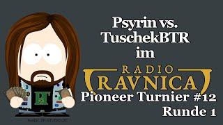 Psyrin vs. TuschekBTR im Radio Ravnica Pioneer Tunier #12 (Runde 1) |  Magic: The Gathering