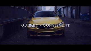 QUERKY - CONSISTENT  (Official Video)