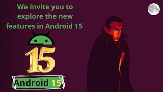 Android 15 Released to AOSP  What's New